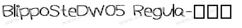 BlippoSteDW05 Regula字体转换